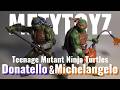 Finally! The Remaining Two is Here! MetyToyz Teenage Mutant Ninja Turtles Donatello and Michelangelo