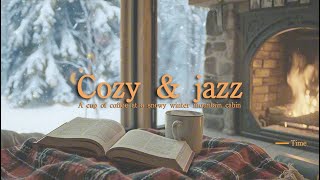 포근함{Cozy \u0026 jazz} A cup of coffee at a snowy winter mountain cabin. #lofi