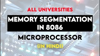 Memory Segmentation in 8086 Microprocessor | Lecture 4