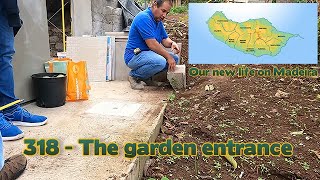 Our New Life On Madeira 318 - (English) The garden entrance