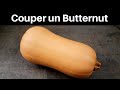 Comment nettoyer et découper un BUTTERNUT ?