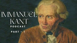 Büyük Filozof: Immanuel Kant (Podcast) - PART - 1