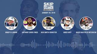 UNDISPUTED Audio Podcast (01.30.19) with Skip Bayless, Shannon Sharpe & Jenny Taft | UNDISPUTED