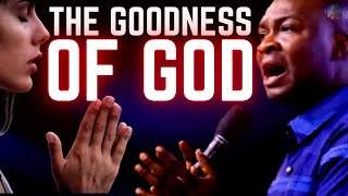 THE REVELATION OF THE GOODNESS OF GOD | APOSTLE JOSHUA SELMAN