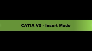 CATIA V5 - insert mode