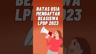 BATAS USIA MENDAFTAR BEASISWA LPDP TAHUN 2023