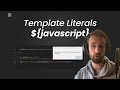 Javascript Tutorial: Template Literals