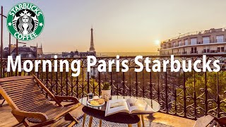 Coffee Morning Starbucks in Paris - Paris JAZZ Café - Instrumental Background Music Playlist