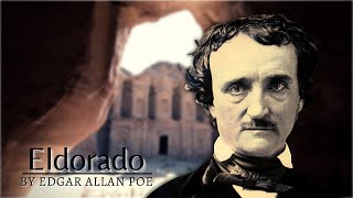 Eldorado By Edgar Allan Poe (Inspiring Poem)