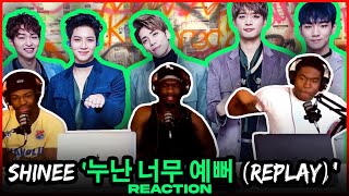 SHINee 샤이니 '누난 너무 예뻐 (Replay)' MV | Reaction