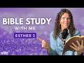 Esther 3 | When Evil Plans to Destroy God's People [Bible Study WITH Me]