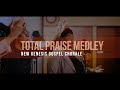 Total Praise Medley - New Genesis Gospel Chorale