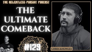 The RP Pod #129: Chris Knowles Transformation From Troubled Youth To Successful Entrepreneur