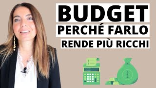 PERCHÉ FARE UN BUDGET: IL BUDGETING TI RENDE PIÙ RICCO E FELICE