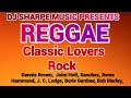 2024 REGGAE |Classic Lovers Rock | Reggae Mix  | Dennis Brown, John Holt, Sanchez #djsharpemusic