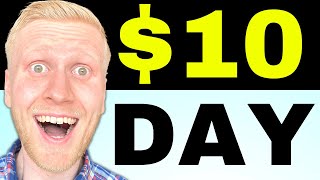 Earn Money Online: $10 A DAY EASILY (How to Make 10 Dollars a Day)