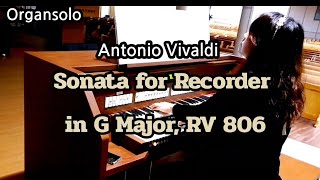 Organsolo 싱그러운 봄의 인사 A.Vivaldi Sonata a flauto solo and cembalo in Sol Maggiore, RV 806