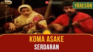 Yâresân Kürt Alevîleri: Koma Asake - SerDaran