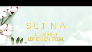 Sufna (A Tribute) Mothers Day Special | Kamal Khan |B Praak |Jaani |Sufna |Latest Punjabi Songs 2020