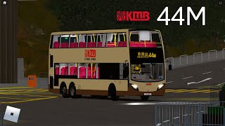 Roblox Bus Simulator (Hong Kong) - Kowloon Motor Bus Route 44M [ Special Departures ]