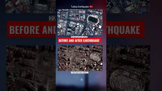 Turkey Before and After Earthquake 😭 #ytfeed #ytshorts #views #turkey #earthquake #syria #viral