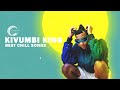 KIVUMBI KING | 1 Hour of Best Chill Songs | Afrobeats/chill rap /Rap MUSIC PLAYLIST | Kivumbiking