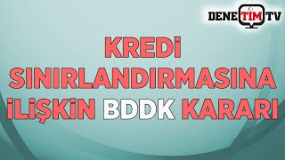 BDDK Kredi Sınırlandırma Kararı Ne Anlama Geliyor?