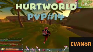 HURTWORLD V2 | PVP MONTAGE #14 | EVANOR.FUN