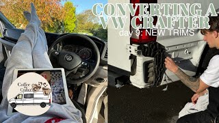 CONVERTING A VW CRAFTER | day 9 | NEW TRIMS