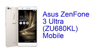 Asus ZenFone 3 Ultra (ZU680KL) Mobile [Release May 2016]