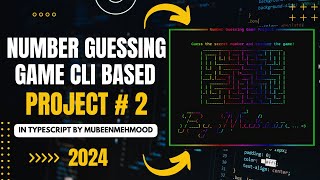 Develop an Interactive CLI Based Number Guessing Game Project Using Typescript and Node
