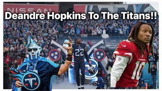 Deandre Hopkins signs with the Tennessee Titans!!