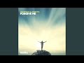 Forgive Me (Extended Mix)
