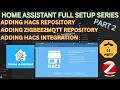 Home Assistant Setup - Part 2 - Adding HACS & Z2MQTT Repositories
