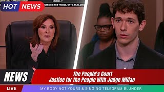 The people's court New 2025 || My Body Not Yours  || Justice for the People With Judge Milian