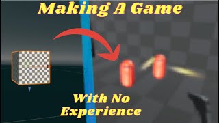 Making a Game With Absolutely Zero Experience