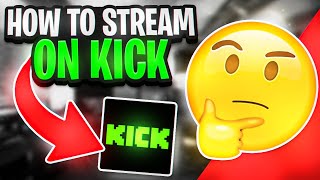 "Start Streaming on Kick NOW - Here's How!"