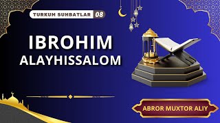 #TURKUM •  Ibrohim alayhissalom © Abror Muxtor Aliy @abrormuxtoraliy.official