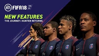 FIFA 18 | All-New Features in The Journey: Hunter Returns