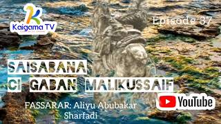 SAISABANA (Ci Gaban Malikussaifi) Episode 37' 2022; #hausanovel #malikussaifi