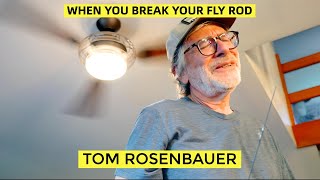 The Pain of Breaking Your Fly Rod | Tom Rosenbauer