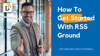 How To Start Using RSS Ground - Quick Start Guide