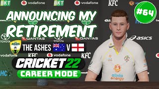 ANNOUNCING MY RETIREMENT - CRICKET 22 CAREER MODE #64