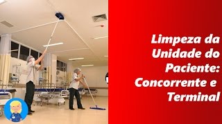 Limpeza da Unidade do Paciente: Concorrente e Terminal