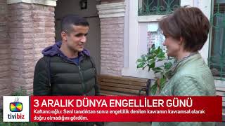 3 ARALIK DÜNYA ENGELLİLER GÜNÜ