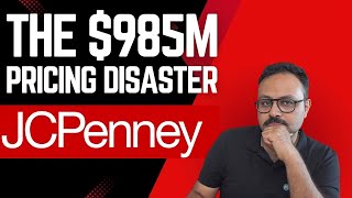 Why Honest Pricing Killed JCPenney | The $985M Pricing Disaster | Astonishing Pricing Stories Ep 5