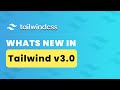 What's new in TailwindCSS v3.0?