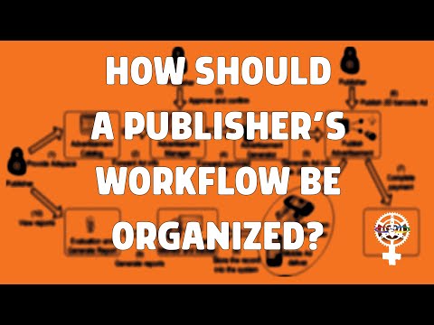 How should a publisher's workflow be organized? (A guide for publishers)