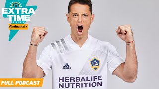 Can Chicharito & The Galaxy Dominate The West? Will LAFC Make History Again? | FULL PODCAST