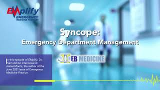 Syncope: Emergency Department Management - EMplify Ep. 58